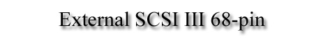 External SCSI III.